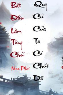 Bìa Bắt Đầu Làm Tông Chủ: Quy Củ Của Ta Có Chút Dã